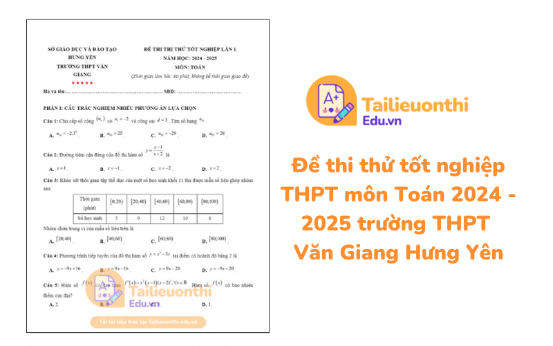 Đề thi thử tốt nghiệp THPT môn Toán 2024 - 2025 trường THPT Văn Giang Hưng Yên